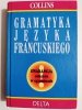 COLLINS GEM GRAMATYKA JĘZYKA FRANCUSKIEGO 